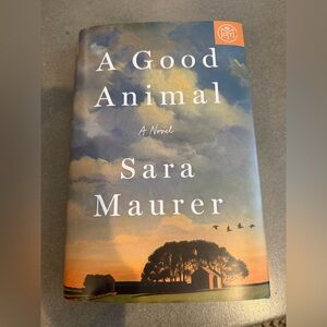Sara Maurer 'A Good Animal' - Hardcover